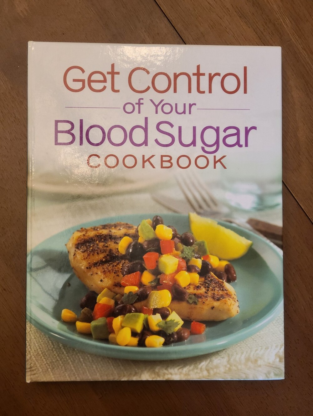 Get Control of Your Blood Sugar Cookbook Low Glycemic Hardcover Spiral Binding